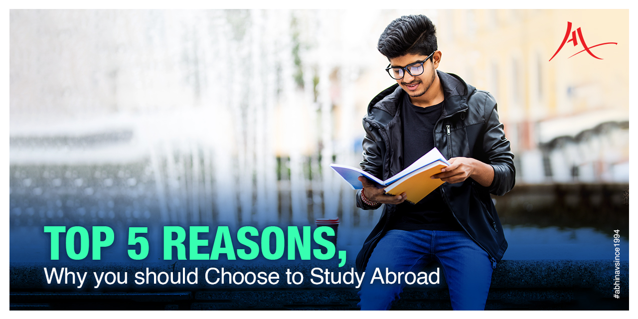 Top five reasons why you should choose to study abroad